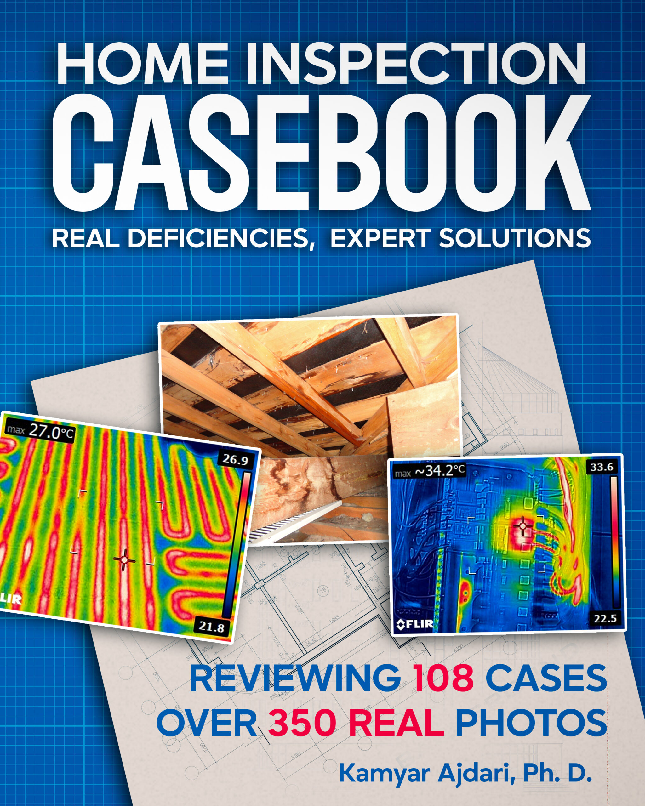 Home Inspection Casebook: Real Deficiencies, Expert Solutions (Kamyar Ajdari)